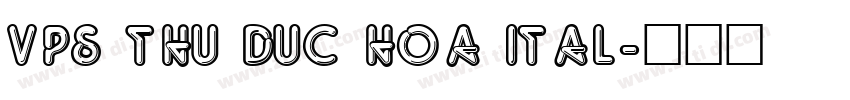 VPS Thu Duc Hoa Ital字体转换